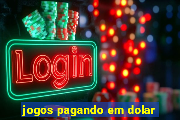 jogos pagando em dolar